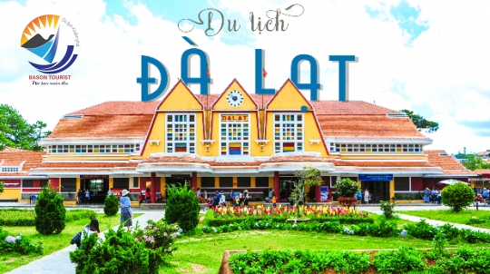 ĐÀ LẠT – THÀNH PHỐ MỘNG MƠ